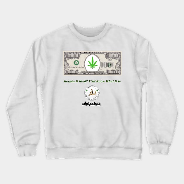 Y'all Know What It Is Crewneck Sweatshirt by Crab City Cannabis Concession